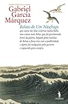 Relato de Um Náufrago by Gabriel García Márquez Relato de Um Náufrago by Gabriel García Márquez