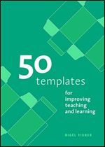 50 Templates For Improving Teaching And Learning