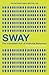Sway: The Irresistible Pull of Irrational Behavior