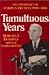 Tumultuous Years: The Presidency of Harry S Truman, 1949-1953