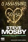 O Assassino 50/50 by Steve Mosby