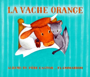 La Vache Orange (French Edition)