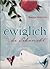 Ewiglich die Sehnsucht (Ewiglich, #1)