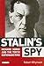 Stalin's Spy: Richard Sorge And The Tokyo Espionage Ring