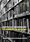 Gestão da Informação na Biblioteca Escolar