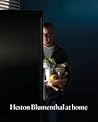 Heston Blumenthal...