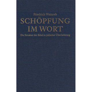 Schöpfung im Wort. Die Struktur der Bibel in jüdischer Überlieferung. (Hardcover)