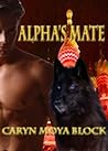 Alpha's Mate by Caryn Moya Block