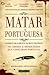 Matar à Portuguesa by Carlos Tomás