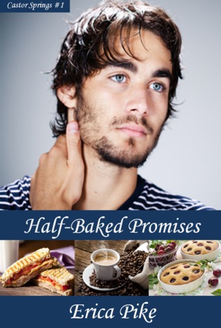 Half-Baked Promises (Castor Springs, #1)