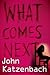 What Comes Next