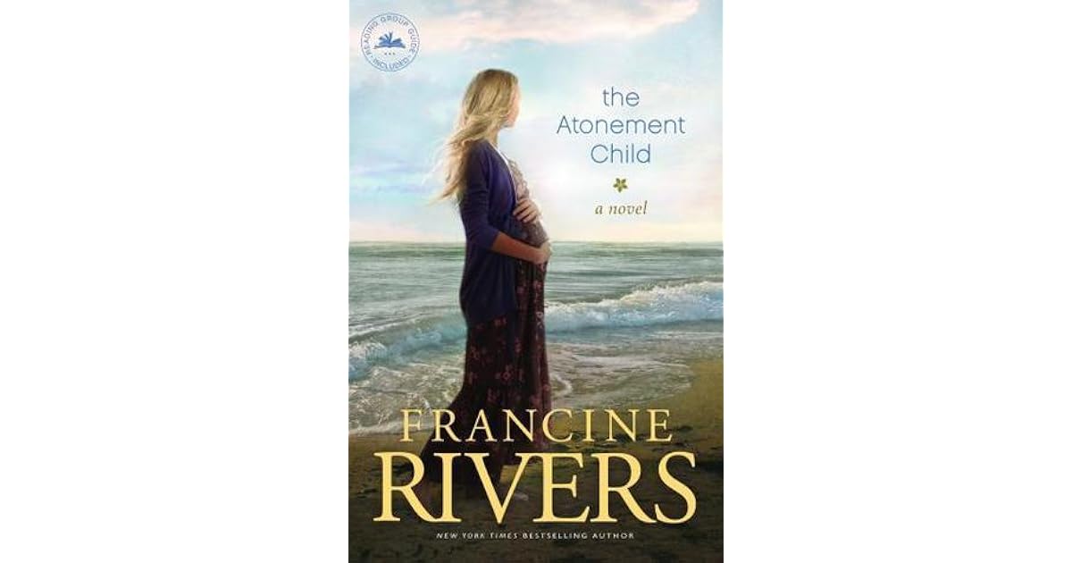 The Atonement Child by Francine Rivers