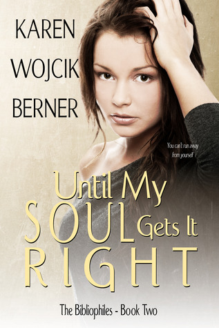 Until My Soul Gets It Right (The Bibliophiles: Book Two)