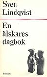 En älskares dagbok by Sven Lindqvist