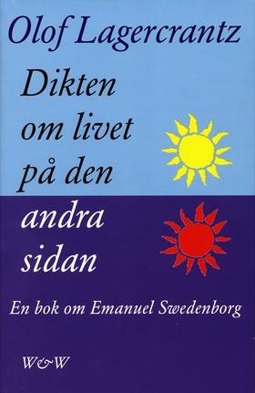Dikten om livet på den andra sidan: En bok om Emanuel Swedenborg (Hardcover)