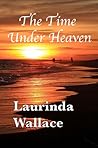 The Time Under Heaven