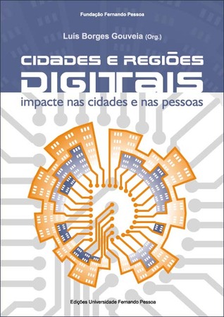 Cidades e Regiões Digitais: impacte nas cidades e nas pessoas
