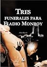 Tres funerales para Eladio Monroy by Alexis Ravelo