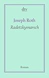 Radetzkymarsch by Joseph Roth Radetzkymarsch by Joseph Roth
