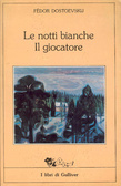 Le notti bianche / Il giocatore