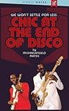 We Won't Settle for Less: Chic at the End of Disco