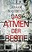 Das Atmen der Bestie