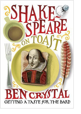 Shakespeare on Toast: Getting a Taste for the Bard (Hardcover)