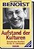 Aufstand der Kulturen. Europäisches Manifest für das 21. Jahrhundert