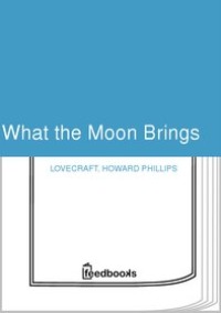 What the Moon Brings
