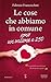 Le cose che abbiamo in comune sono un milione e 250 by Fabrizio Franceschini