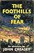 The Foothills of Fear