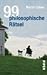 99 philosophische Rätsel