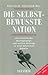 Die Selbstbewusste Nation by Heimo Schwilk