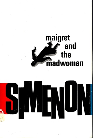 Maigret and the Madwoman