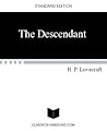 The Descendant by H.P. Lovecraft The Descendant by H.P. Lovecraft
