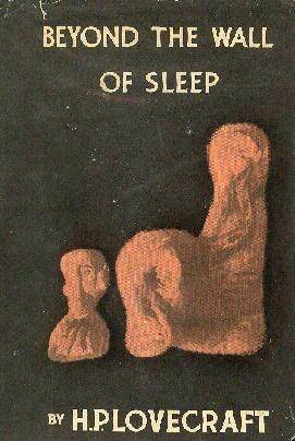 Beyond the Wall of Sleep