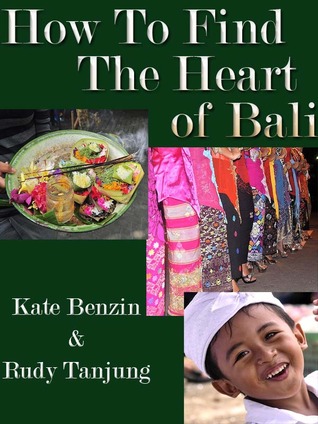 How To Find The Heart Of Bali