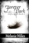 Forever Dark by Melanie Nilles