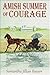 Amish Summer of Courage (Am...