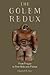 The Golem Redux: From Pragu...