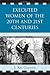 Executed Women of 20th and 21st Centuries by L. Kay Gillespie