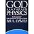 God and the New Physics by Paul C.W. Davies God and the New Physics by Paul C.W. Davies