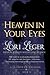 Heaven in Your Eyes by Lori Leger