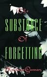 Substance of Forgetting (Fiction) Substance of Forgetting (Fiction)
