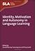 Identity, Motivation and Autonomy in Language Learning