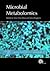 Microbial Metabolomics [CANCELLED]: Advances in Molecular and Cellular Microbiology