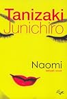 Naomi by Jun'ichirō Tanizaki Naomi by Jun'ichirō Tanizaki