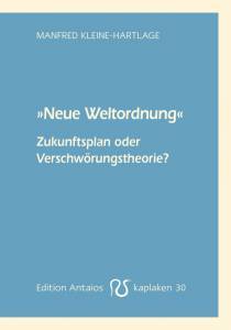 Neue Weltordnung. Zukunftsplan oder Verschwörungstheorie? (Kaplaken, #30)