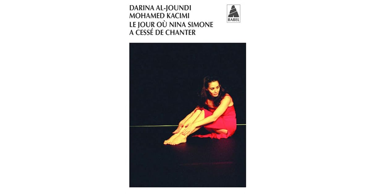 Le Jour Où Nina Simone A Cessé De Chanter Le jour où Nina Simone a cessé de chanter by Darina Al-Joundi