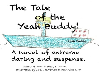 The Tale of the Yeah Buddy!